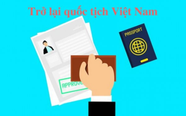 Thẩm quyền cho trở lại quốc tịch Việt Nam là gì?